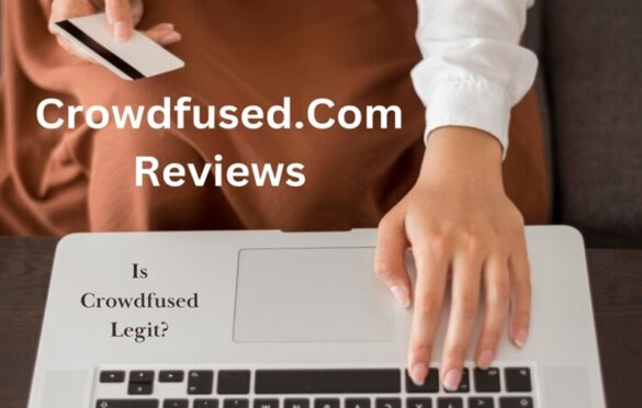 Crowdfused.com Reviews (2023) Is Crowdfused A Legit Online Store Or Scam?