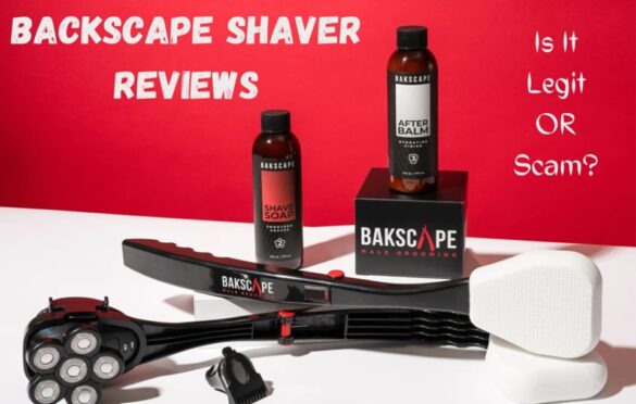 Backscape Shaver Reviews: Is It Legit Or A Scam?
