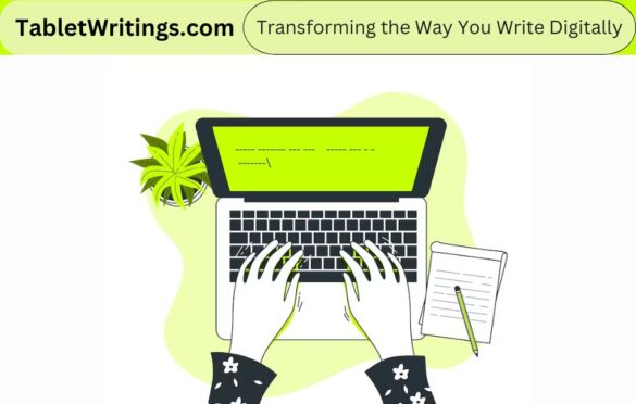 TabletWritings.com Blog: Revolutionizing The World Of Digital Writing
