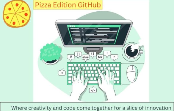The Pizza Edition GitHub: A Perfect Blend Of Code & Creativity