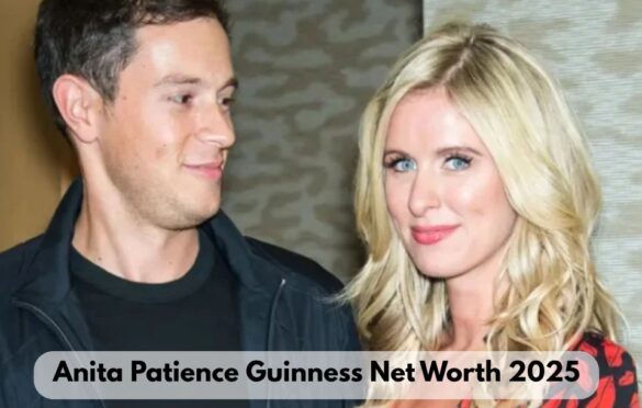 Anita Patience Guinness Net Worth 2025: Family, Grandparents, & Biography