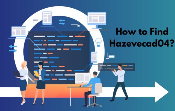 How To Find Hazevecad04? Features, Benefits, Applications Explained